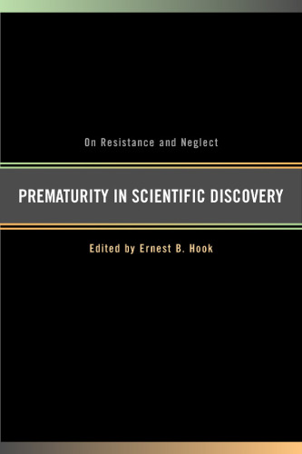 Prematurity  in Scientific Discovery: On Resistance and Neglect