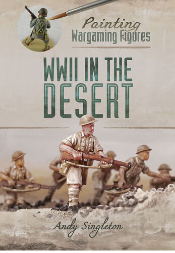 Painting Wargaming Figures: WWII in the Desert