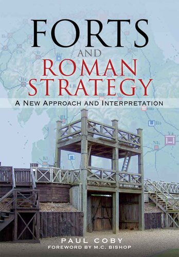 Forts and Roman Strategy: A New Approach and Interpretation