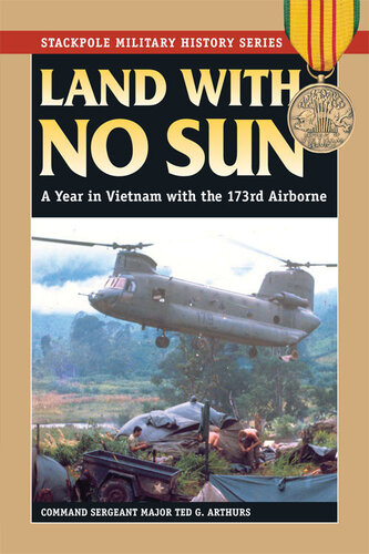 Land with No Sun: A Year in Vietnam with the 173rd Airborne