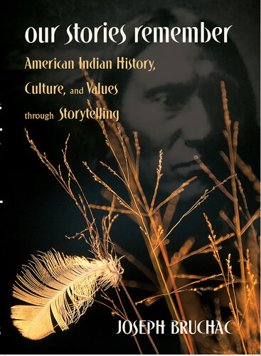 Our Stories Remember: American Indian History, Culture, and Values Through Storytelling