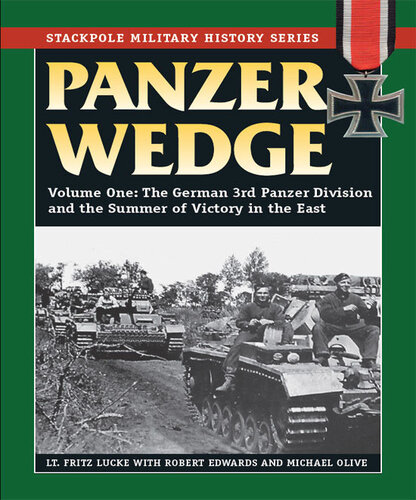 Panzer Wedge: The German 3rd Panzer Division and the Summer of Victory in the East (Volume 1) (Stackpole Military History Series, Volume 1)