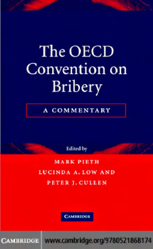 The OECD Convention on Bribery: A Commentary