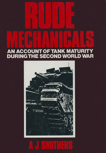 Rude Mechanicals: An Account of Tank Maturity During the Second World War