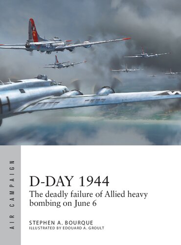 D-Day 1944: The deadly failure of Allied heavy bombing on June 6 (Air Campaign)