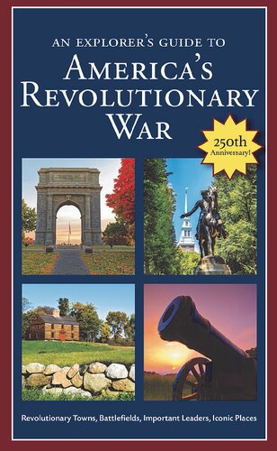 An Explorer's Guide to America's Revolutionary War