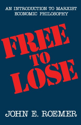 Free to Lose: An Introduction to Marxist Economic Philosophy