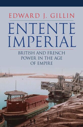Entente Imperial: British and French Power in the Age of Empire
