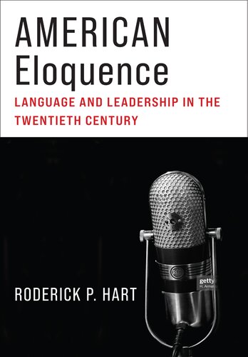 American Eloquence: Language and Leadership in the Twentieth Century