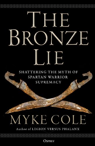 The Bronze Lie: Shattering the Myth of Spartan Warrior Supremacy