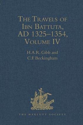 The Travels of Ibn Battuta: A. D. 1325-1354, Vol. 4 (Hakluyt Society, Second Series, 178)