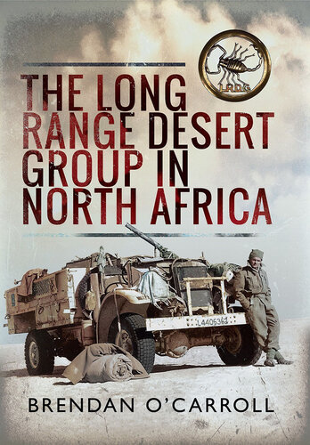 The Long Range Desert Group in North Africa (Images of War)