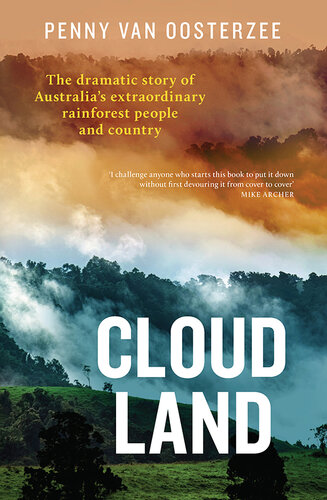 Cloud Land: The dramatic story of Australia's extraordinary rainforest people and country
