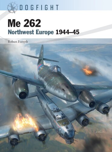 Me 262: Northwest Europe 1944–45 (Dogfight, 6)