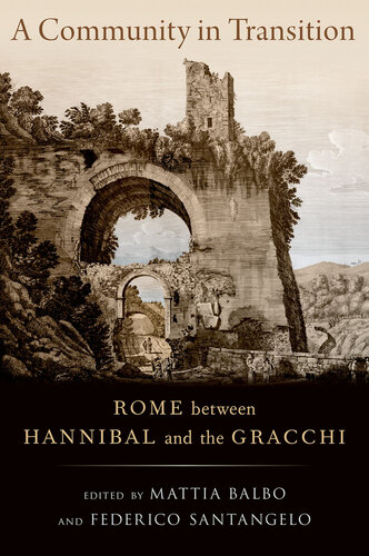 A Community in Transition: Rome Between Hannibal and the Gracchi