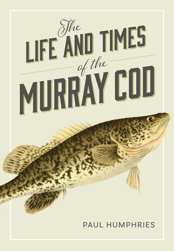 The Life and Times of the Murray Cod