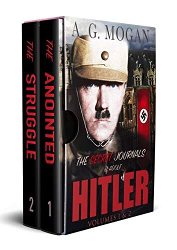The Secret Journals Of Adolf Hitler Series: The Anointed & The Struggle (Biographical Novels)