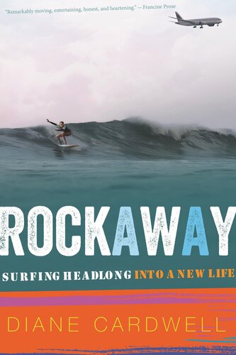 Rockaway: Surfing Headlong Into a New Life