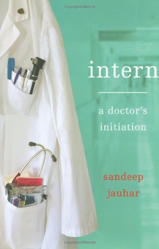 Intern: A Doctor's Initiation