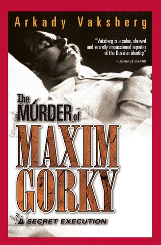 The Murder of Maxim Gorky: A Secret Execution