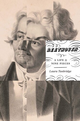 Beethoven: A Life in Nine Pieces