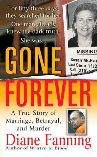Gone Forever: A True Story of Marriage, Betrayal, and Murder