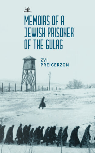Memoirs of a Jewish Prisoner of the Gulag