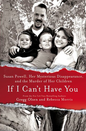 If I Can't Have You: Susan Powell, Her Mysterious Disappearance, and the Murder of Her Children
