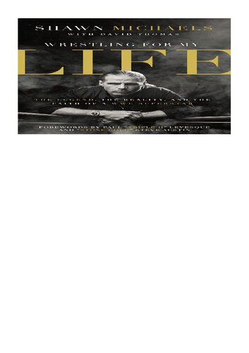 Wrestling for My Life: The Legend, the Reality, and the Faith of a WWE Superstar