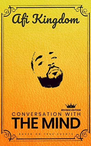 CONVERSATION WITH THE MIND: BASED ON TRUE EVENTS (The Darkside Book 1)