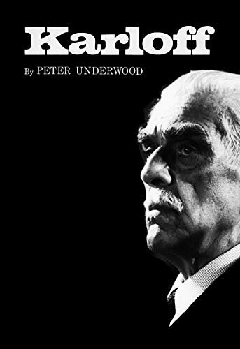 Karloff: Illustrated Edition (Crime - Horror - Hollywood)