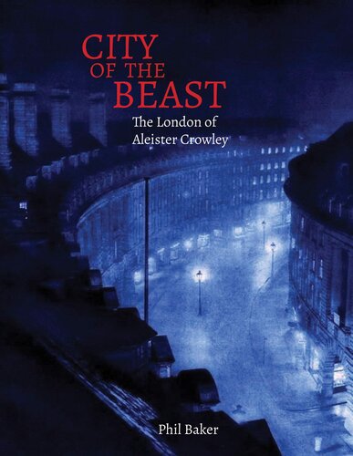 City of the Beast: The London of Aleister Crowley
