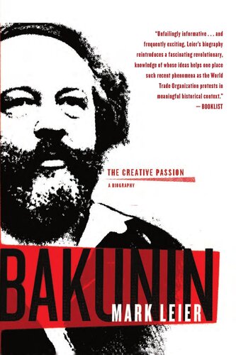 Bakunin: The Creative Passion-A Biography