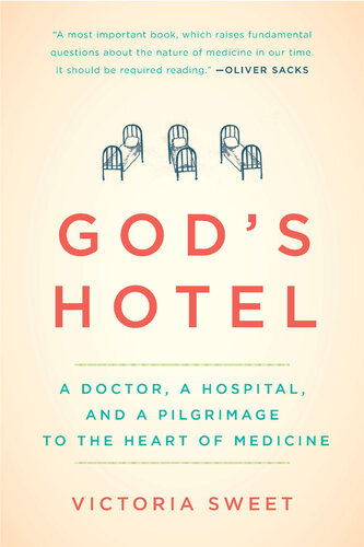 God's Hotel: A Doctor, a Hospital, and a Pilgrimage to the Heart of Medicine