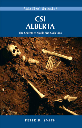 Csi Alberta: The Secrets of Skulls and Skeletons
