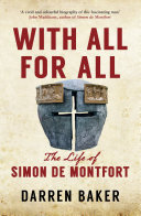 With All for All: The Life of Simon de Montfort