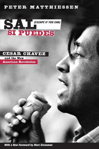 Sal Si Puedes (Escape If You Can): Cesar Chavez and the New American Revolution