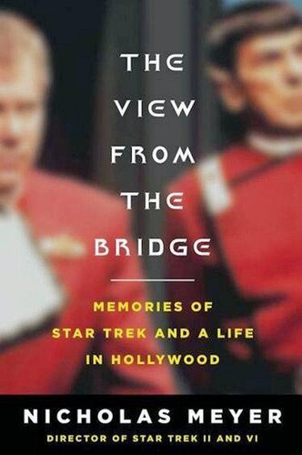 The View from the Bridge: Memories of Star Trek and a Life in Hollywood