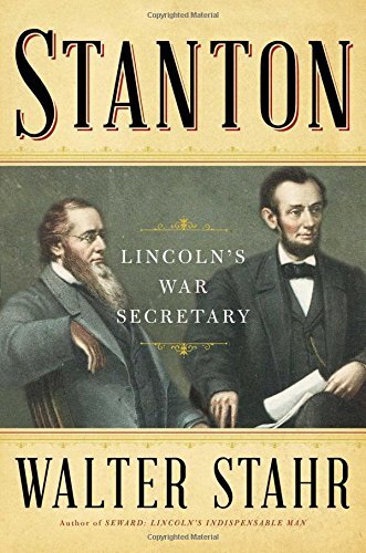 Stanton: Lincoln's War Secretary