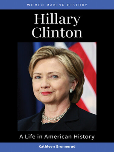 Hillary Clinton: A Life in American History (Women Making History)