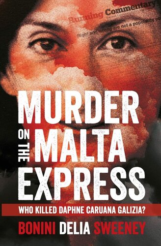 Murder on the Malta Express: Who killed Daphne Caruana Galizia?