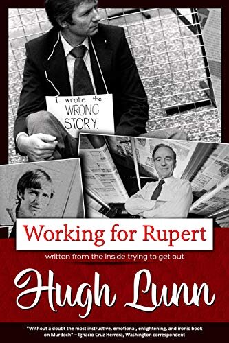 Working for Rupert: Written from the inside trying to get out