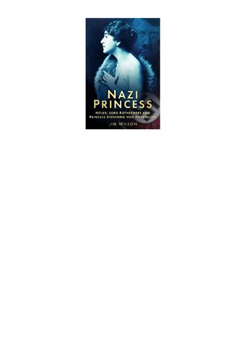 Nazi Princess: Hitler, Lord Rothermere & Princess Stephanie