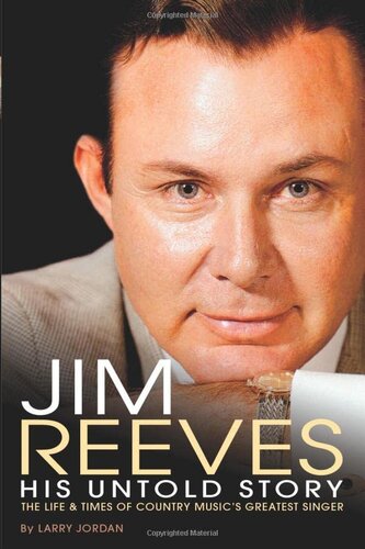 Jim Reeves: His Untold Story