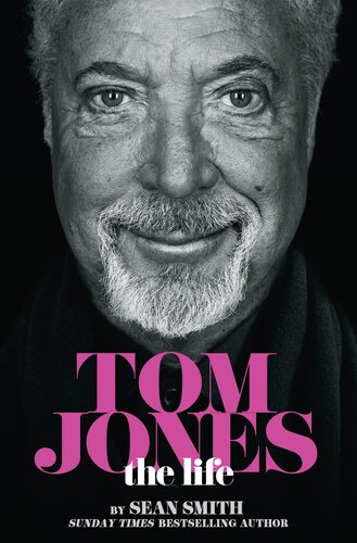 Tom Jones - The Life