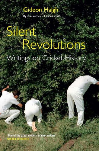 Silent Revolutions: Writings on Cricket History: Writings on Cricket History