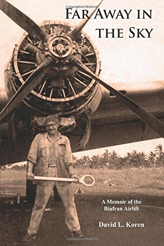 Far Away in the Sky: A Memoir of the Biafran Airlift