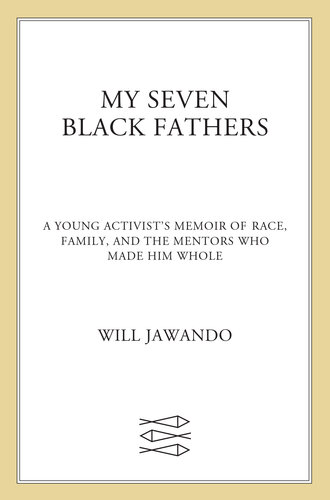 My Seven Black Fathers: The Men Who Made Me Whole