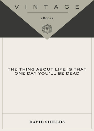 The Thing about Life Is That One Day You'll Be Dead