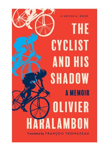 The Cyclist and His Shadow: A Memoir